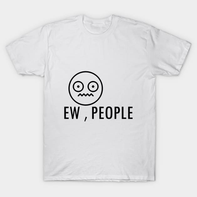 EW PEOPLE T-Shirt by Qualityshirt